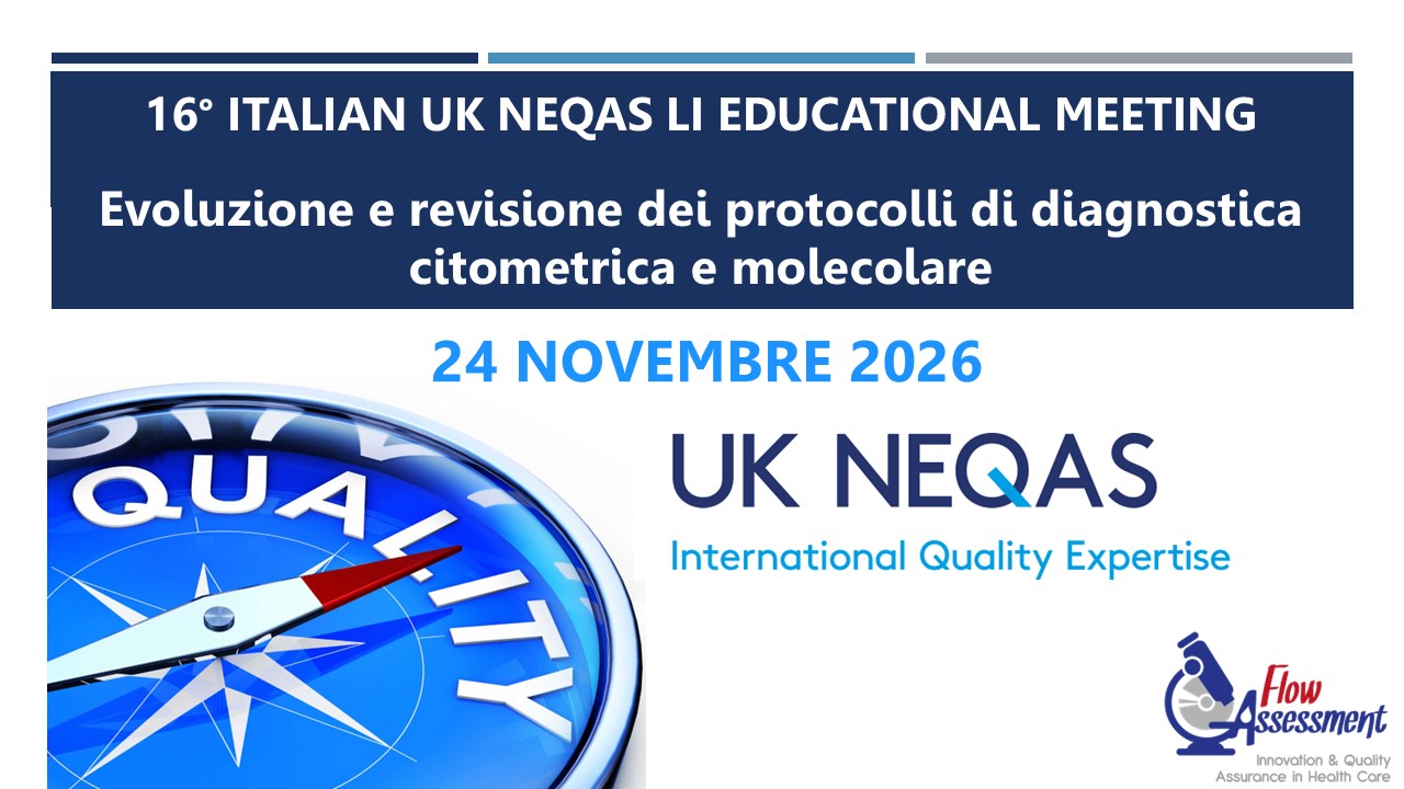 UK NEQAS LI – 16° ITALIAN UK NEQAS LI EDUCATIONAL MEETING - Evoluzione e revisione dei protocolli di diagnostica citometrica e molecolare